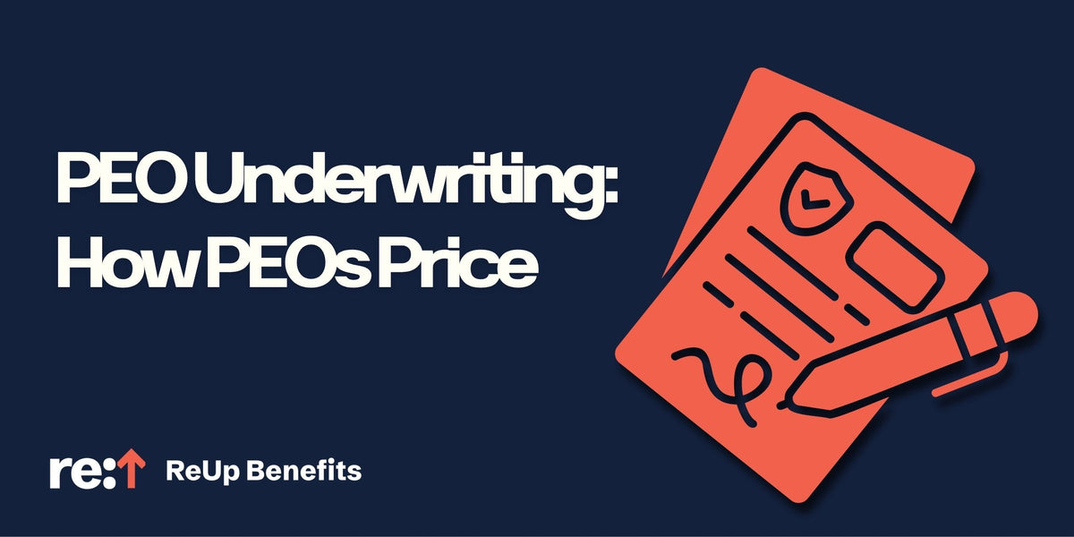 Reup Benefits blog banner in dark blue, titled "PEO Underwriting: How PEOs Price" and documents in a coral color.  